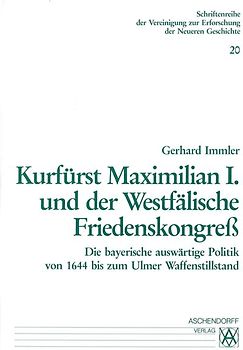 Kurfürst Maximilian I. und der westfälische Friedenskongress