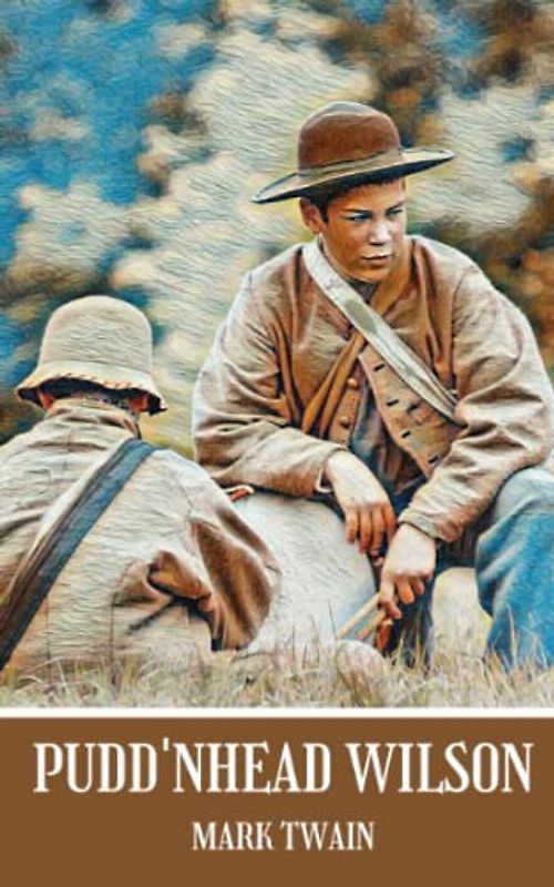 Pudd’nhead Wilson: The 1894 literary classic novel