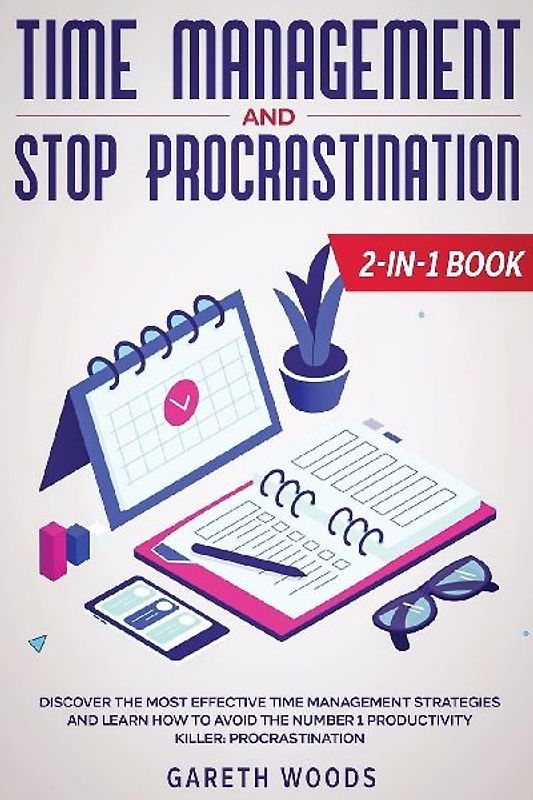 Time Management and Stop Procrastination 2-in-1 Book