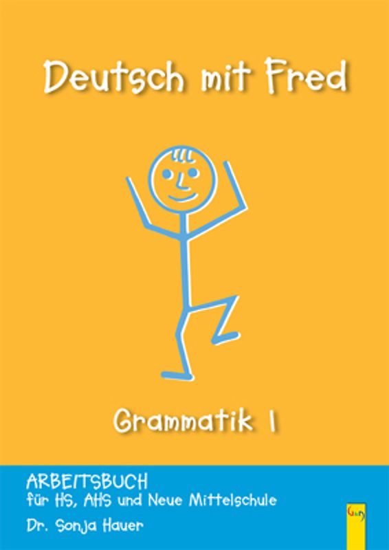 Deutsch mit Fred Grammatik 1 - Arbeitsbuch für die deutsche Grammatik