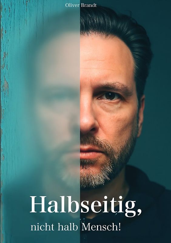 Halbseitig, nicht halb Mensch!