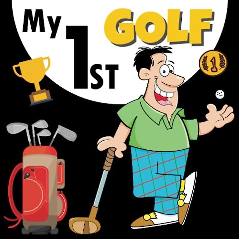 My 1ST Golf, High Contrast Baby Book: Black and White Pictures for 0-12 Months, Themed Images to Develop your Babies Eyesight, Makes a Great New Baby Gift