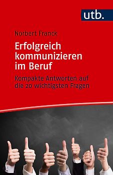 Erfolgreich kommunizieren im Beruf