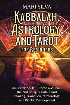 Kabbalah, Astrology, and Tarot for Beginners