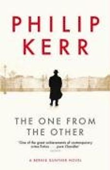 The One from the Other: A Bernie Gunther Mystery - Philip Kerr
