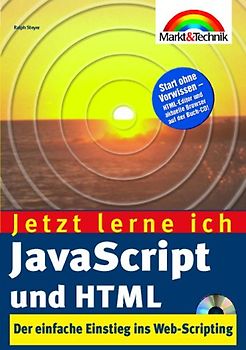 Jetzt lerne ich Java Script und HTNL. Der einfache Einstieg ins Web-Scripting