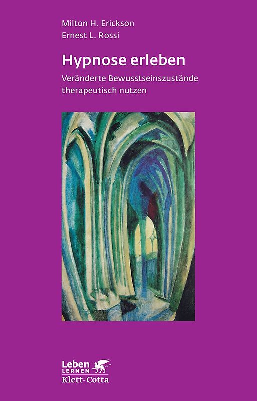 Hypnose erleben (Leben Lernen, Bd. 168)