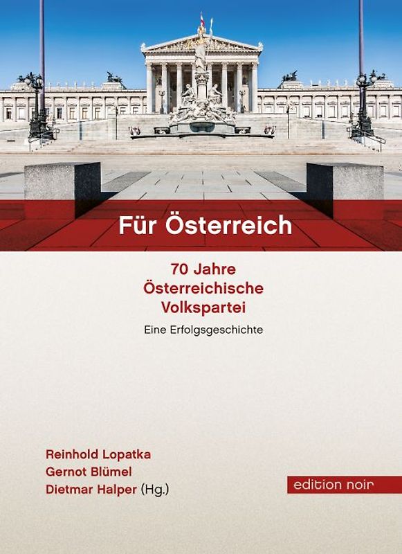 Für Österreich.70 Jahre Österreichische Volkspartei