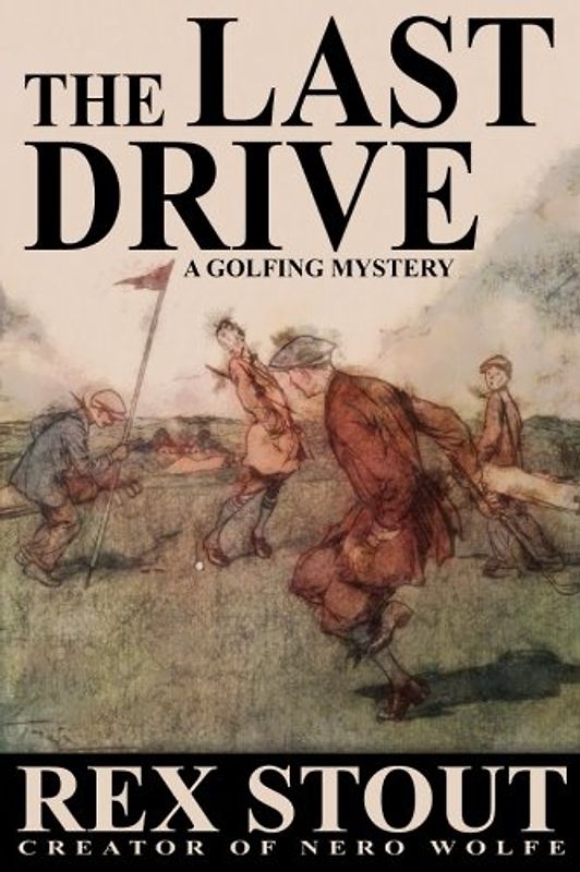 The Last Drive: A Golfing Mystery