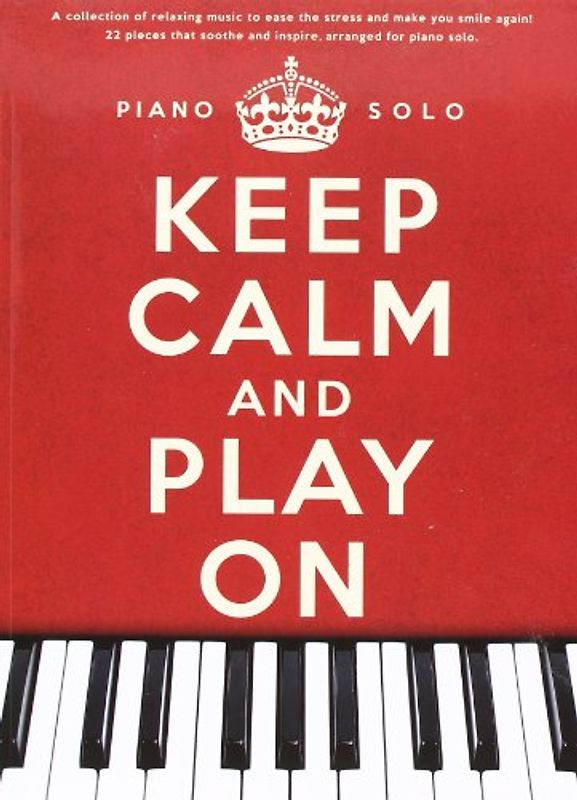 Keep Calm and Play on (Piano Solo)