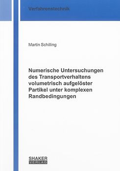 Numerische Untersuchungen des Transportverhaltens volumetrisch aufgelöster Partikel unter komplexen Randbedingungen