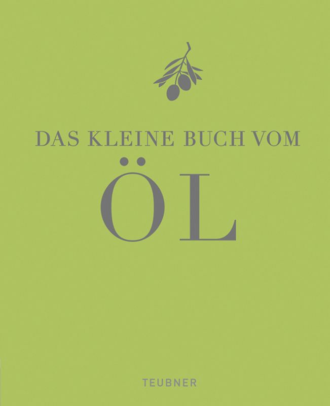 Das kleine Buch vom Öl