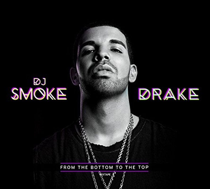Drake - Mixtape-from the Bottom to the Top