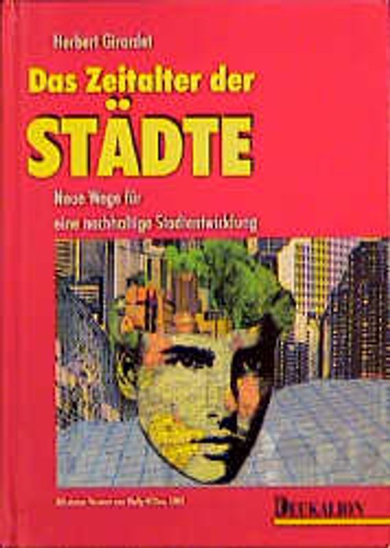 Das Zeitalter der Städte. Neue Wege für eine nachhaltige Stadtentwicklung