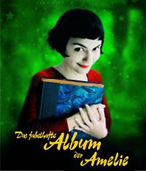 Das fabelhafte Album der Amelie. Das Buch zum Film 'Die fabelhafte Welt der Amelie'