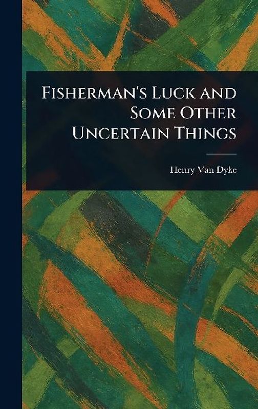 Fisherman's Luck and Some Other Uncertain Things