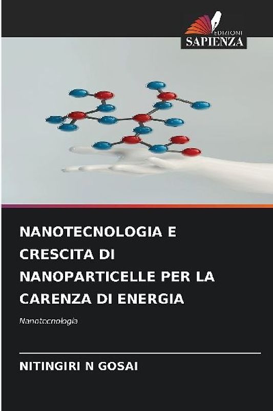 NANOTECNOLOGIA E CRESCITA DI NANOPARTICELLE PER LA CARENZA DI ENERGIA