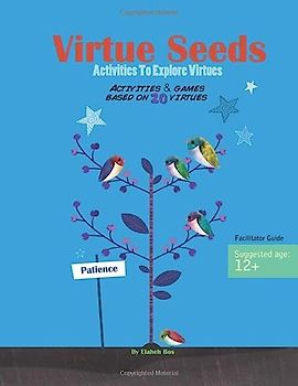 Virtue Seeds - Ages 12+: Activities to explore virtues