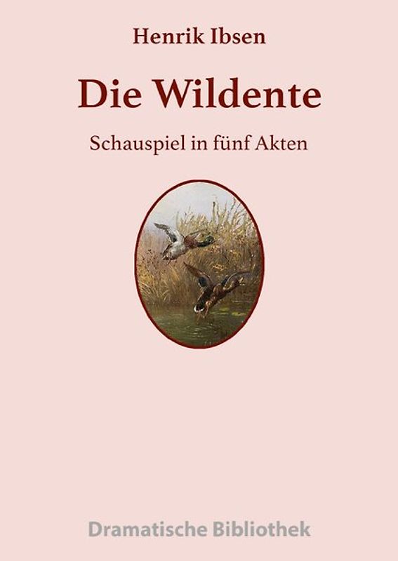Dramatische Bibliothek / Die Wildente