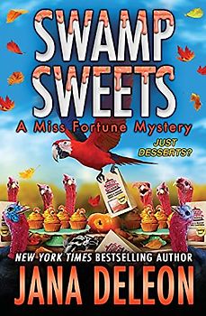 Swamp Sweets (Miss Fortune Mysteries, Band 21)