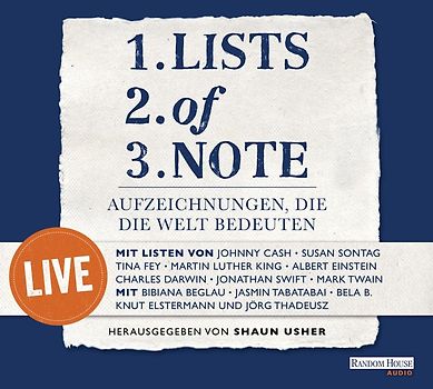 Lists of note – live. Aufzeichnungen, die die Welt bedeuten