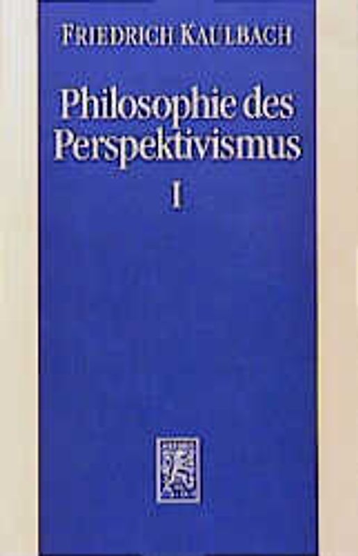 Philosophie des Perspektivismus / Wahrheit und Perspektive bei Kant, Hegel und Nietzsche
