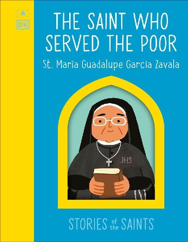 The Saint who Served the Poor - Maria Guadalupe Garcia Zavala