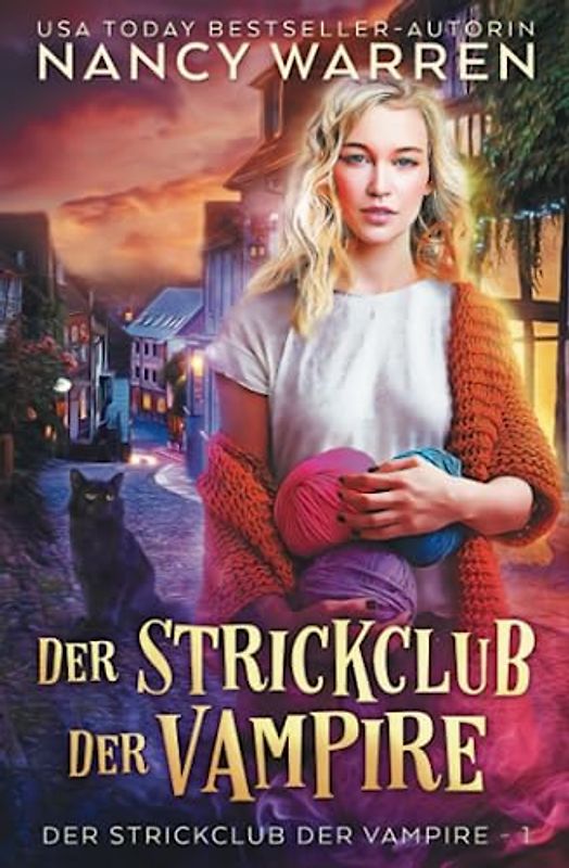 Der Strickclub der Vampire: Erster Band Einer Serie Paranormaler Häkelkrimis