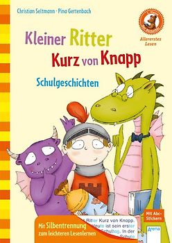 Kleiner Ritter Kurz von Knapp. Schulgeschichten