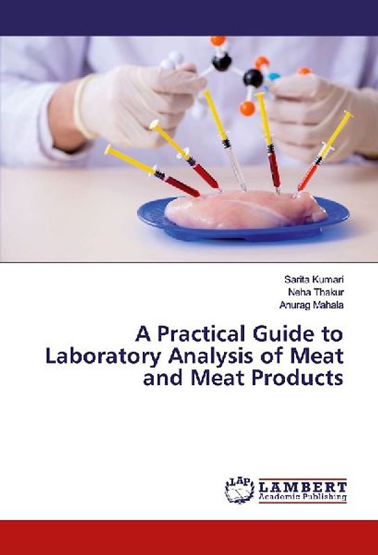 A Practical Guide to Laboratory Analysis of Meat and Meat Products