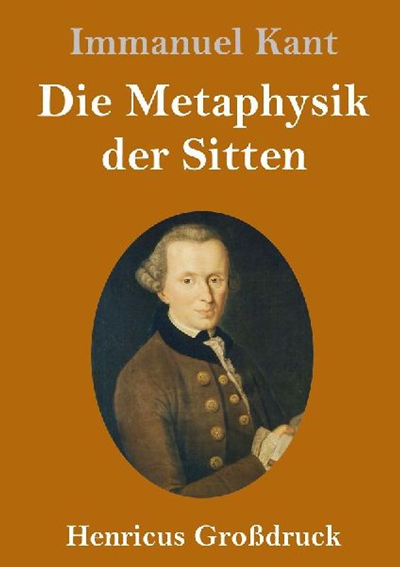 Die Metaphysik der Sitten (Großdruck)