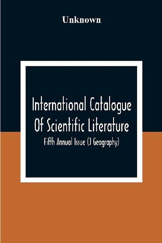 International Catalogue Of Scientific Literature; Fifth Annual Issue (J Geography)