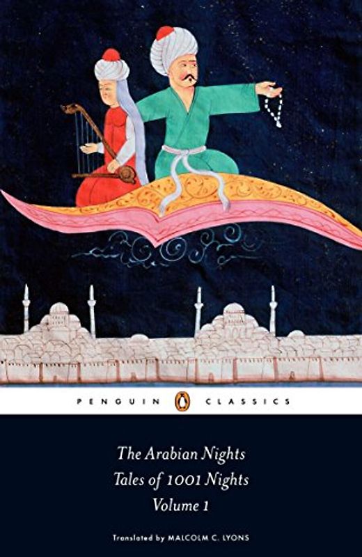 The Arabian Nights: Tales of 1,001 Nights: Volume 1 (Penguin Classics) - Anonymous