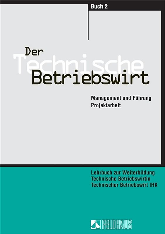 Der Technische Betriebswirt - Gesamtausgabe