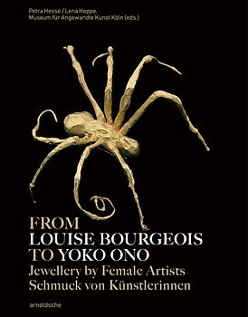 Von Louise Bourgeois bis Yoko Ono / From Louise Bourgeois to Yoko Ono