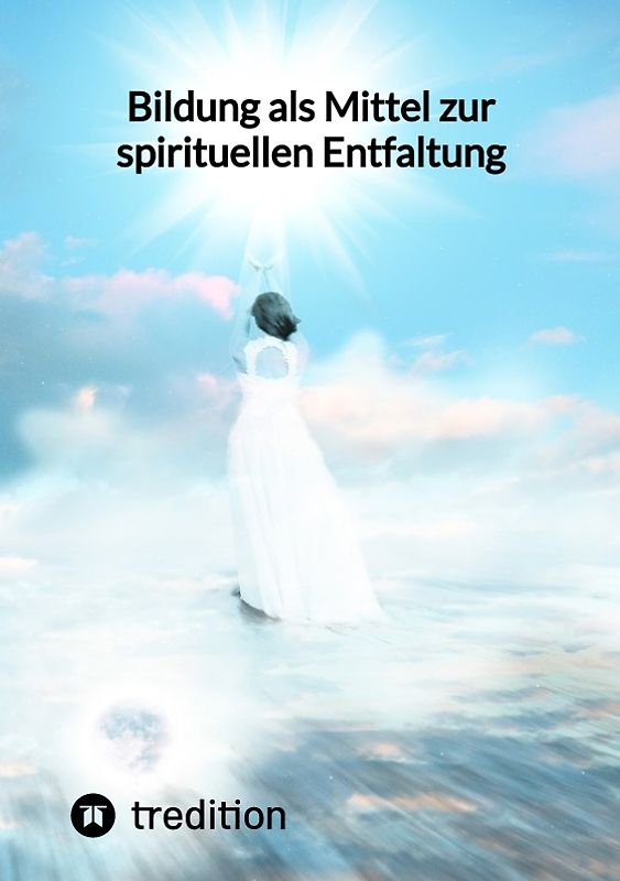 Bildung als Mittel zur spirituellen Entfaltung