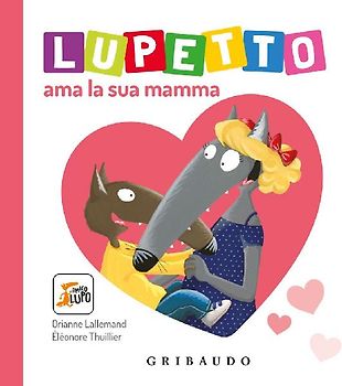 Lupetto ama la sua mamma. Amico lupo