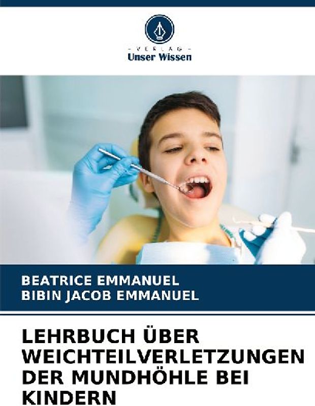 LEHRBUCH ÜBER WEICHTEILVERLETZUNGEN DER MUNDHÖHLE BEI KINDERN