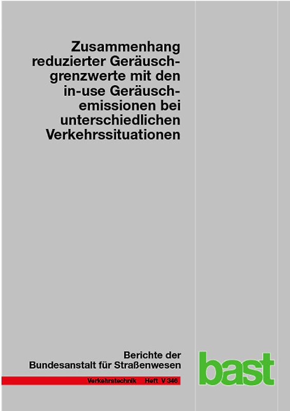 Zusammenhang reduzierter Geräuschgrenzwerte mit den in-use Geräuschemissionen bei unterschiedlichen Verkehrssituationen