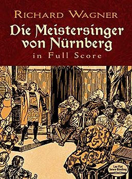 Die Meistersinger Von Nurnberg in Full Score (Dover Vocal Scores)