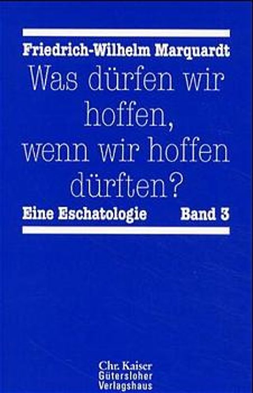 Was dürfen wir hoffen, wenn wir hoffen dürften?