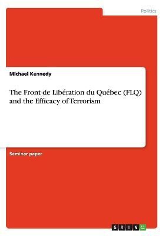 The Front de Libération du Québec (FLQ) and the Efficacy of Terrorism