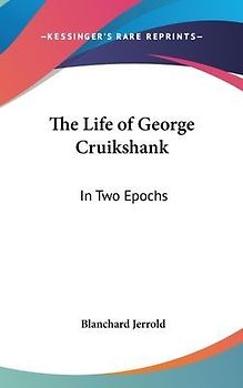 The Life Of George Cruikshank