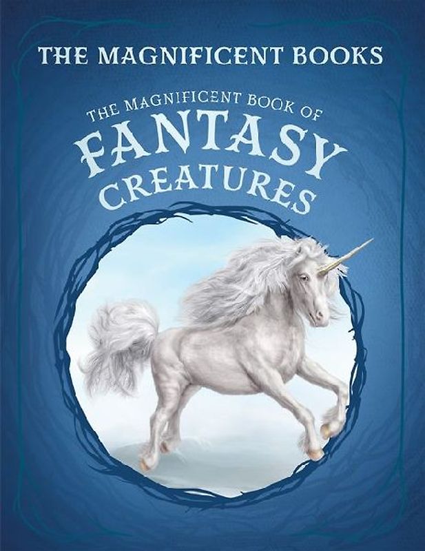 The Magnificent Book of Fantasy Creatures