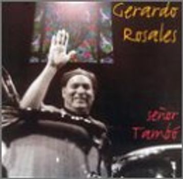 Gerardo Rosales - Senor Tambo