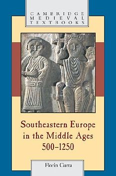 Southeastern Europe in the Middle Ages,             500-1250