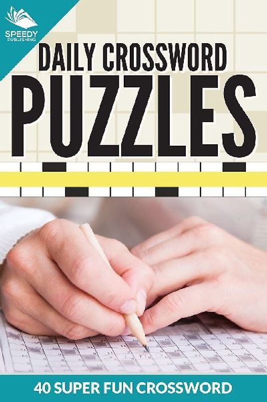 Daily Crossword Puzzles 40 Super Fun Crossword Puzzles