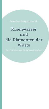 Rosenwasser und die Diamanten der Wüste