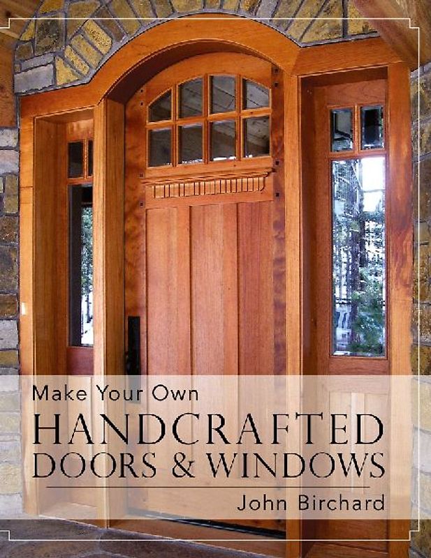 Make Your Own Handcrafted Doors & Windows