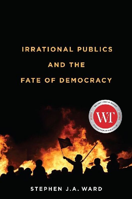 Irrational Publics and the Fate of Democracy